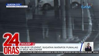 College student, sugatan matapos pumalag sa mga holdaper | 24 Oras