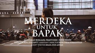 94. Merdeka Untuk Bapak | Phosphenous Production | Pulang Festival Film 2021