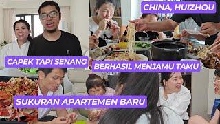 Hari Terakhir Syukuran Apartemen di CHINA. Capek Tapi Senang, Mertua dan Tamu Merasa Puas