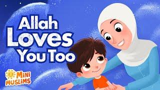 Muslim Lullaby For Kids | Allah Loves You Too  MiniMuslims