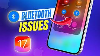 How to Fix iPhone Bluetooth Issues After the iOS 17 Update | Bluetooth Not Working Issue