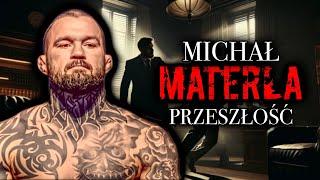 MICHAŁ MATERLA. PRZESZŁOŚĆ | AKTA | LELEK | RÓŻAL |  FAKTY O SPORTOWCACH MMA