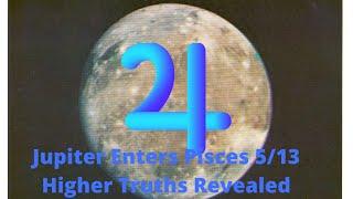 Jupiter Moves Into Pisces ️  Spiritual And Blessed Truths & Expansion