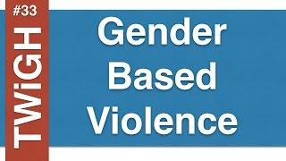 Gender Based Violence