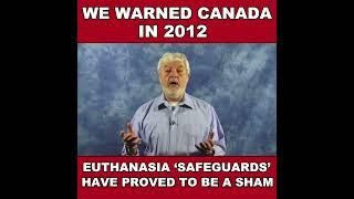 We warned Canada: Euthanasia safeguards have proved to be a sham