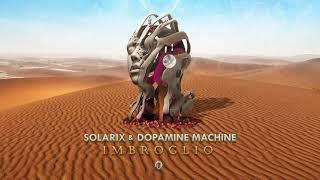 Solarix & Dopamine Machine ▶ Imbroglio (NEW PSYTRANCE SINGLE)