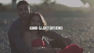 Kawan - DJ JSN (7 Days) Tik-Tok Remix