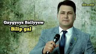 Gaygysyz Ballyyew  - Bilip gal / 2024 / 2000 Arxiw