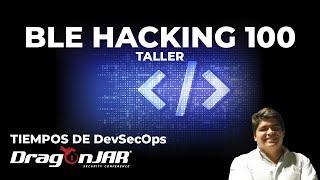 Taller - BLE Hacking 100 - Paulino Calderón