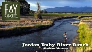 Jordan Ruby River Ranch | Montana Ranch | Ruby River Fishing | Fay Ranches