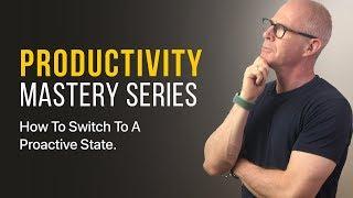 How to Switch To a Proactive State from a Reactive One.