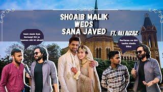 Shoaib Malik Weds Sana Javed ||  Episode 78 || FT. Ali Aizaz