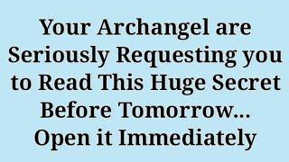 YOUR ARCHANGELS WANT YOU TO OPEN THIS BEFORE TOMORROW...." Archangel Michael #godmessage #godsword