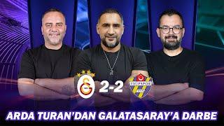 Arda Turan'dan Özür Dilenmeli | Galatasaray - Eyüpspor Maç Sonu | Semih Şentürk, Ümit Karan, Emre Z.