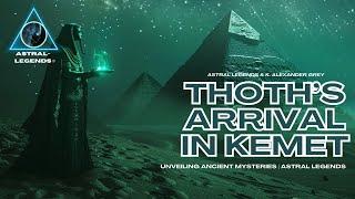 Thoth's Arrival In Ancient Khem | From Emerald Tablets | Astral Legends