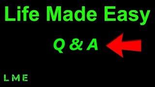 Ask Life Made Easy Episode #1