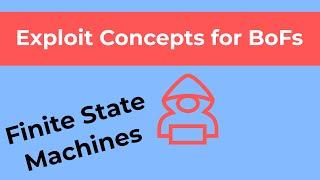 Exploit Concepts for BoFs - Finite State Machines