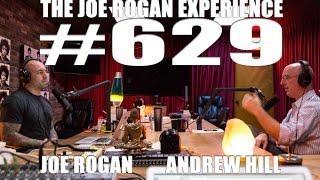 Joe Rogan Experience #629 - Andrew Hill, PhD