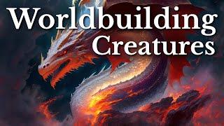 Worldbuilding Creatures | Fantasy Animals, Monsters, Species | Writing | Fantasy World Building