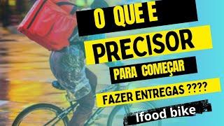 o que e preciso para fazer entregas ifood  #bike #entregador #ifood