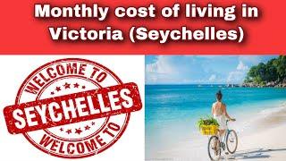 Monthly expense of living in Victoria (Seychelles) || Expense Tv