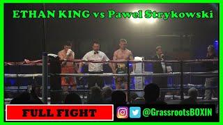 ETHAN KING vs Pawel Strykowski - FULL FIGHT - Cardiff - Priority/TM14 Promotions