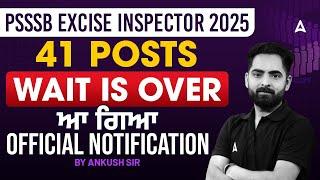 PSSSB Excise Inspector 2025 | 41 Posts | PSSSB Excise Inspector Official Notification |By Ankush sir