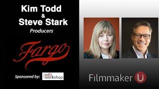 FX's "Fargo" Producers Kim Todd and Steve Stark Join Filmmaker U