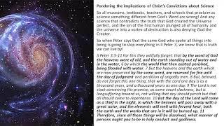 THE THEOLOGY OF SCIENCE--Christ's Conviction The Bible's Facts are Trustworthy & Reliable Science