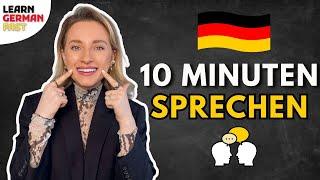 10 Minuten SPRECHEN mit mir  (Alltagsdeutsch - Dialoge üben) Learn German Fast