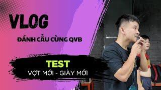 VLOG Đánh Cầu Cùng QVB | Phát Hiện Một Cặp Đôi Mới! 