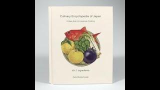 Culinary Encyclopedia of Japan Vol  1 Ingredients