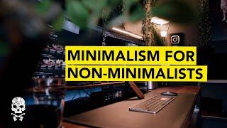 5 Minimalism Rules for Non-Minimalists