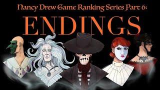 Nancy Drew Game Ranking Series -- Episode Six -- Endings! (Ft. Arglefumph!)