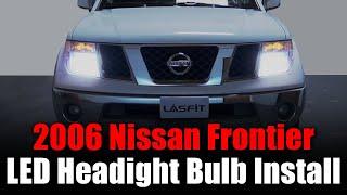 2006 Nissan Frontier LED Headlight Bulbs Install - LASFIT LS series 9007