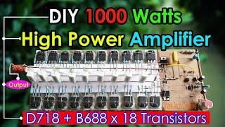 Diy 1000 Watts High Powerful Amplifier Using D718 and B688 Transistors | Class AB