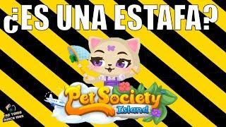 MUCHO CUIDADO: ¿PET SOCIETY ISLAND ES UNA ESTAFA?