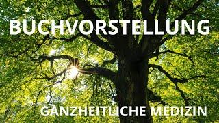 Buchvorstellung - ganzheitliche Medizin