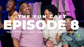 The Fun Cast_Episode 8 (Tol A$$ Mo, Bongani Dube, Mandla Sigz) with Didintle Khunou