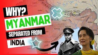 why myanmar separated from india and din"t join india/कैसे म्यांमार ने असम और मणिपुर पर कब्जा किया