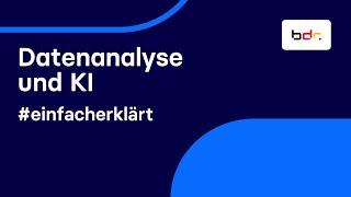 #einfacherklärt: Datenanalyse und KI | Ein Service der Bundesdruckerei