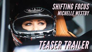 Shifting Focus: Michelle Westby - Teaser Trailer