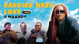 BADDIES NEED LOVE Ft (MAANDY KABAYA)