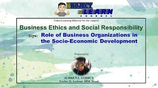 Business Ethics  - Lesson 1 :   Role of Business in the Socio-economic Development