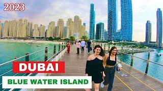 Dubai Blue Water Island Walk, Dubai Walk 2023, 