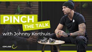 PINCH the Talk with Johnny Korthuis | EDELRID