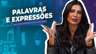 Palavras e expressões que você PRECISA parar de usar! #podcast10