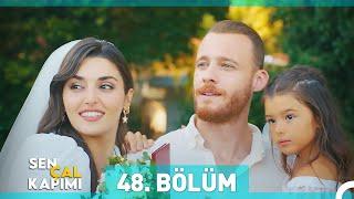 Sen Çal Kapımı 48. Bölüm