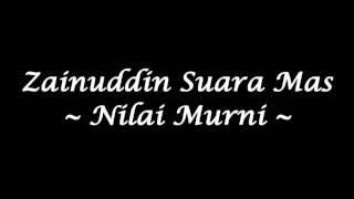 Zainuddin Suara Mas - Nilai Murni (High Quality)