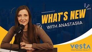 What's New with Anastasiia: New Listings and Insider Tips